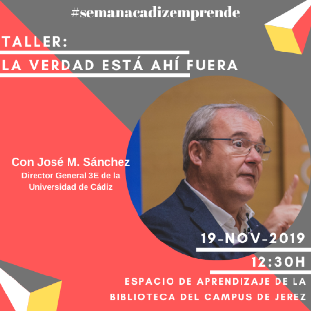 Taller «La verdad está ahí fuera» (Campus de Jerez)