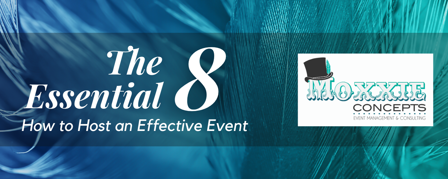 Hosting events can cost a lot of time and money. Set your event up for success by learning how to use The Essential Eight.