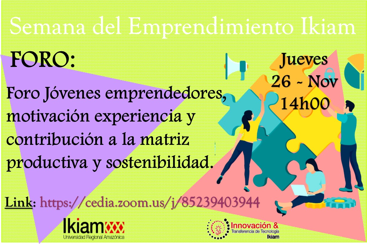 Foro Jóvenes emprendedores, motivación, experiencia y contribución a la matriz productiva y sostenibilidad.