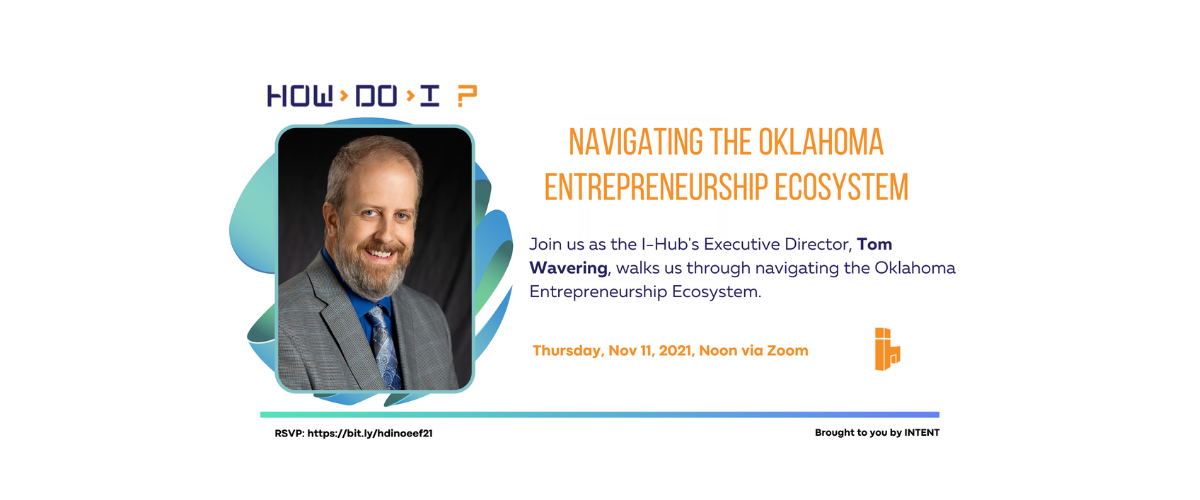 How Do I? Navigating the Oklahoma Entrepreneurial Ecosystem