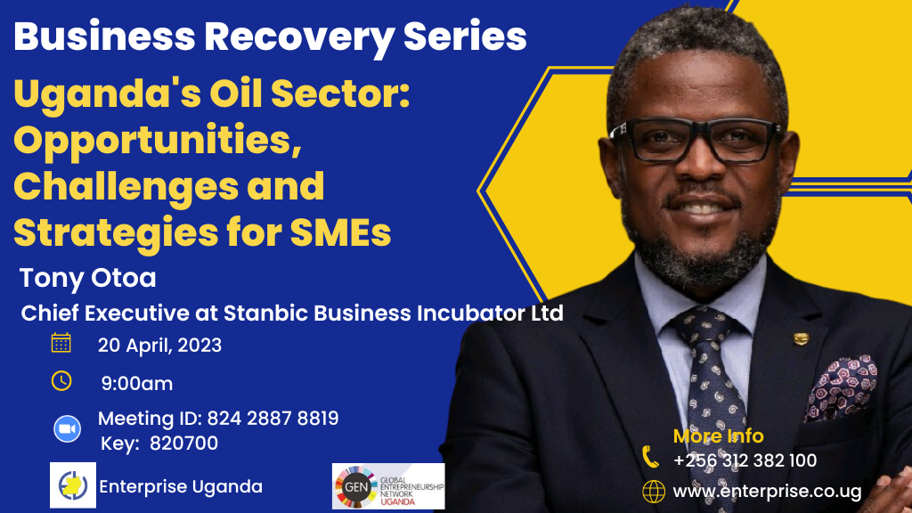 Uganda’s Oil Sector: Opportunities, Challenges and Strategies for SMEs.  