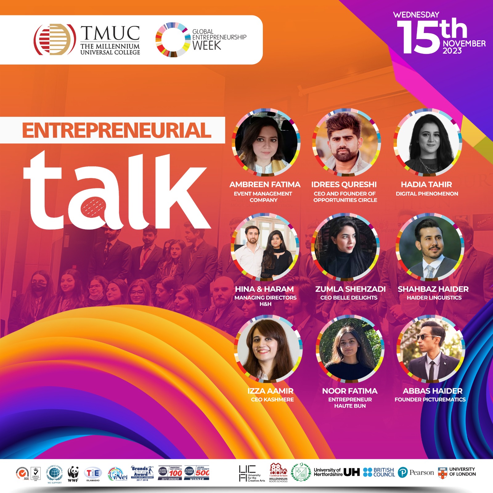 Mr. Muhammad Asif, Manager Digital & Creative at Cheezious Pakistan, Ms. Izza Adnan from Cashmere by Izza, Mr. Idrees Ahmed from Opportunity Circle, Mr. Shahbaz Haider from Haider Linguistics, Ms. Zumla Yasin Founder of Belle Delights, Ms. Ambreen Fatima from Arteens, Our Alumni Ms. Noor Fatima from Haute Bun, Our Alumni Mr. Abbas Haider from Picturematics joined us the second day shared their entrepreneurial journey with the aspiring students/entrepreneurs. 