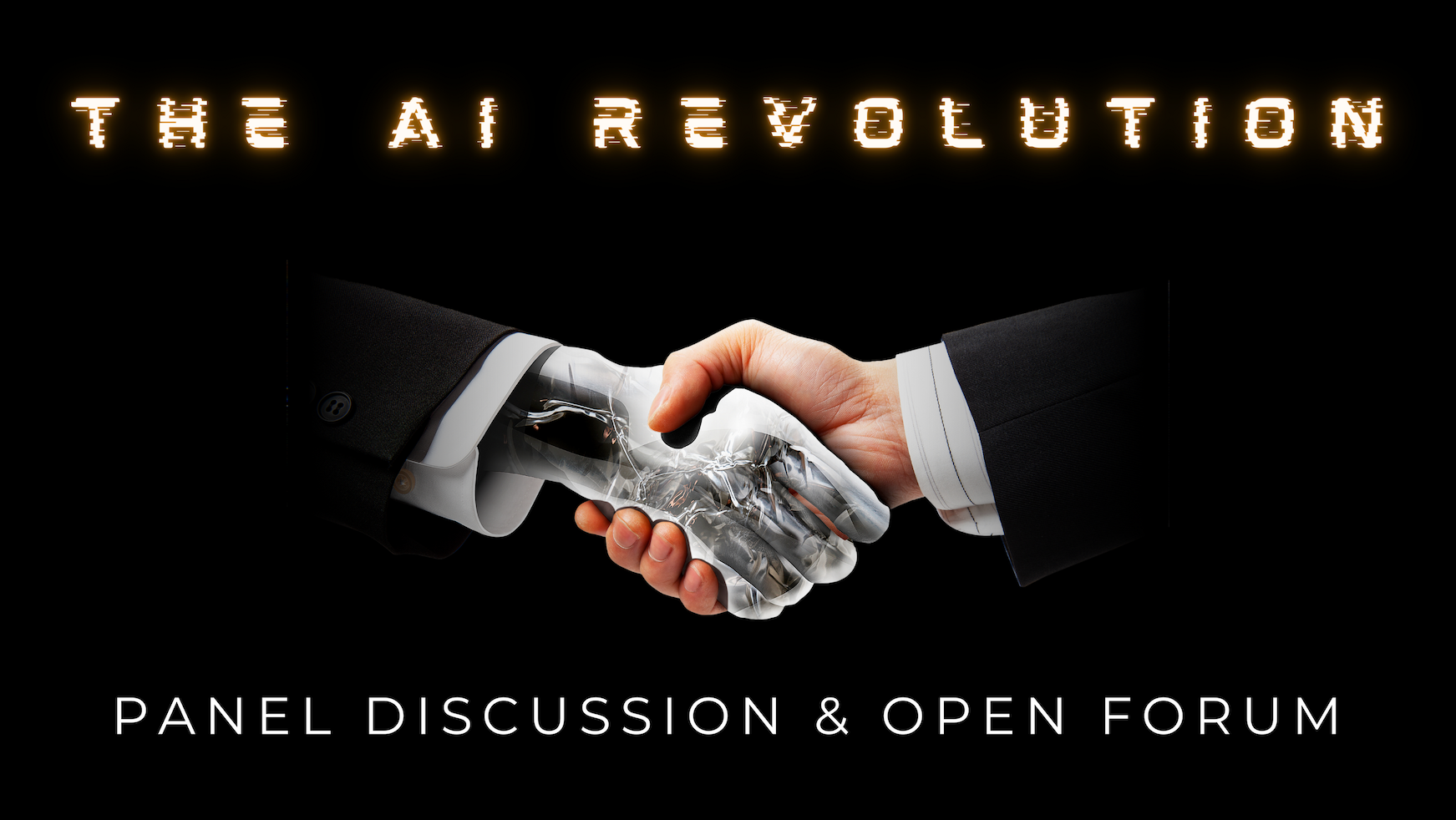 The AI Revolution - Panel & Open Forum Discussion