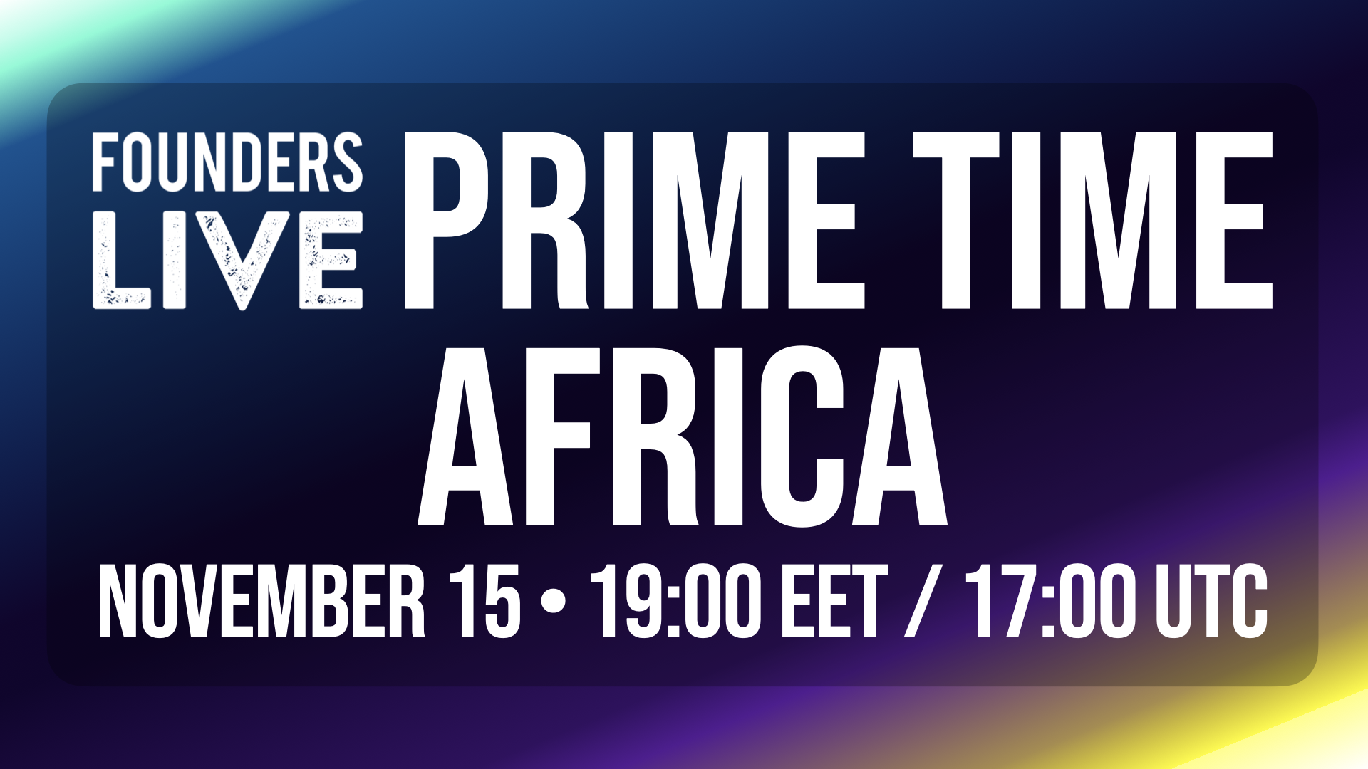 Prime Time 2024 Africa Regional Finals - November 12 - 19:00 EET / 17:00 UTC