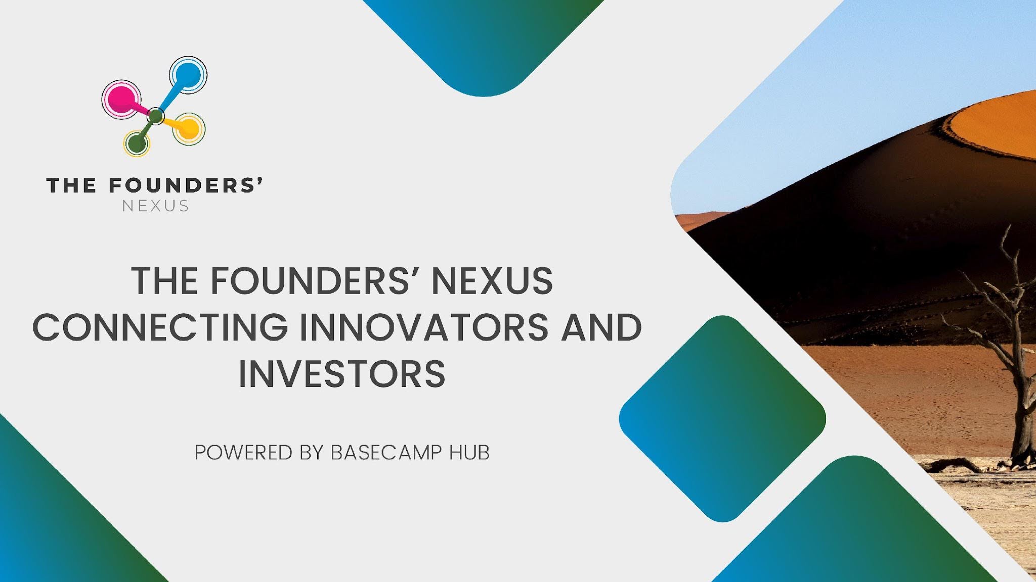 THE FOUNDERS' NEXUS CONNECTING INNOVATORS AND INVESTORS.
