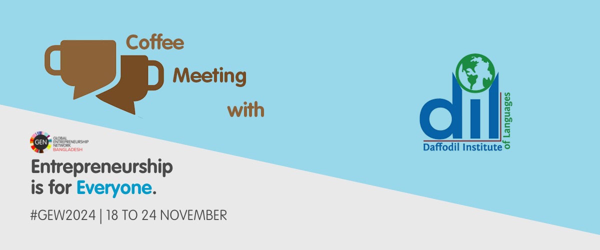 Upcoming Coffee Meeting with Daffodil Institute of Languages (DIL)