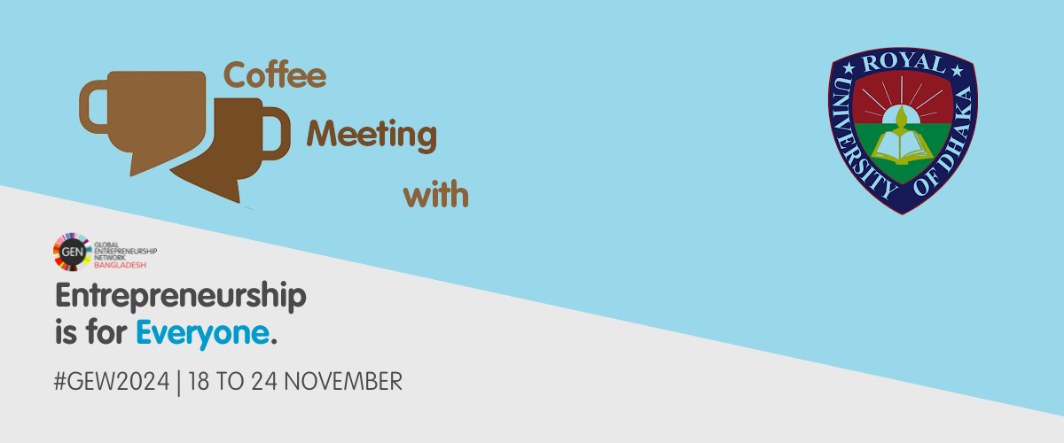 Coffee Meeting with Royal University of Dhaka – Celebrating Innovation and Entrepreneurship