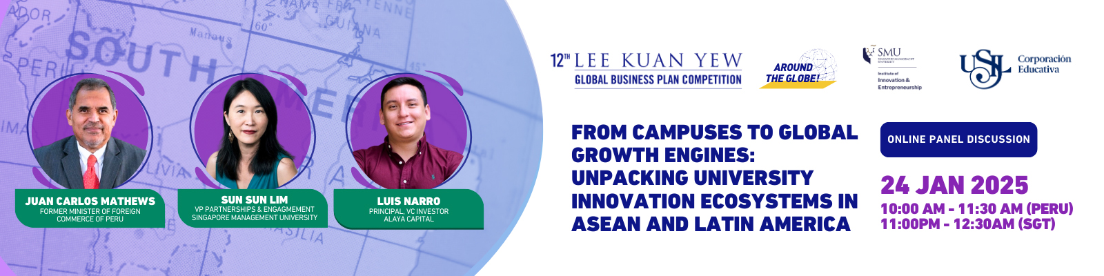 From Campuses to Global Growth Engines: Unpacking University Innovation Ecosystems in ASEAN and Latin America” espacio en el cual nuestro panel conformado por el ex ministro de Comercio Exterior de Perú, Juan Carlos Matthews, Luis Narro - Alaya Capital y Sun Sun Lim, VP Partnership and Engagement en la SMU. 
