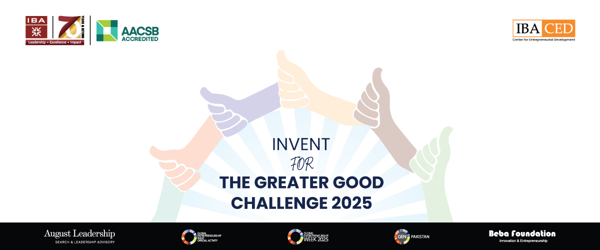 In partnership with the New York–based Beba Foundation and August Leadership, IBA Karachi’s Centre for Entrepreneurial Development will host Invent for Greater Good Challenge 2025 in Pakistan for the first time on November 20