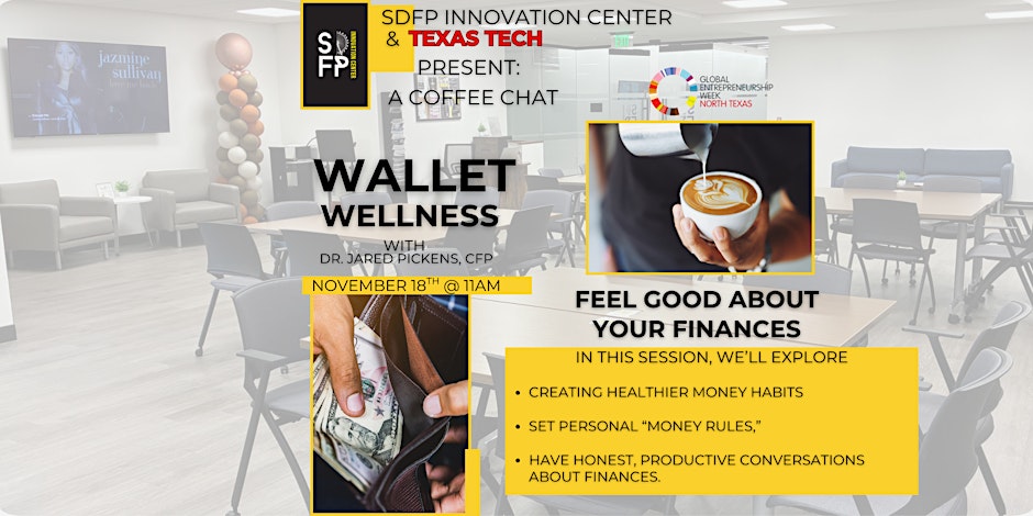 Wallet Wellness: Feeling good about your finances by Texas Tech