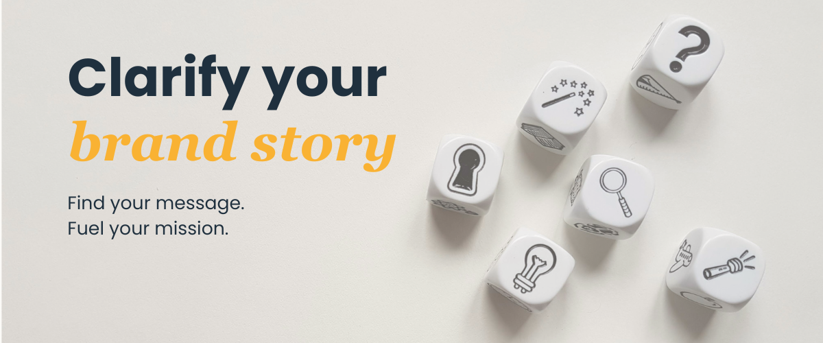 A set of dice with icons on them displayed next to the words: Clarify your brand story