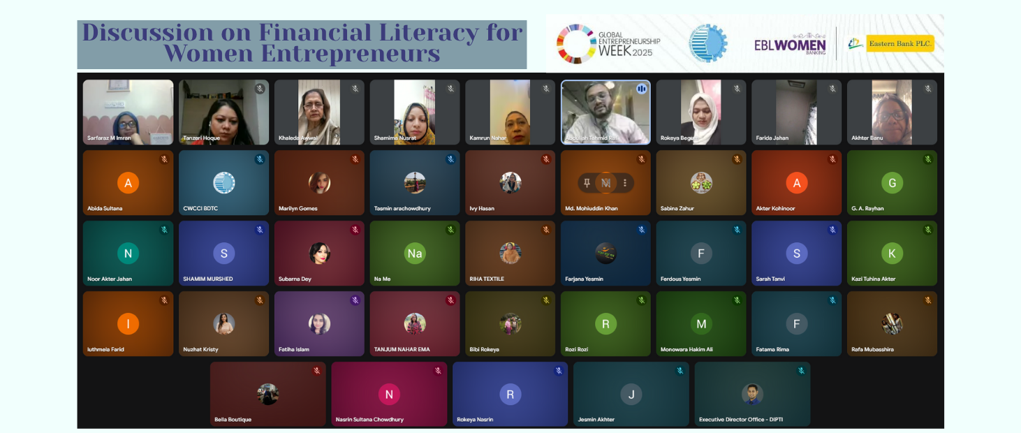 Chittagong Women Chamber of Commerce & Industry (CWCCI) Host Virtual Meeting on Financial Literacy for Women Entrepreneurs for GEW 2025
