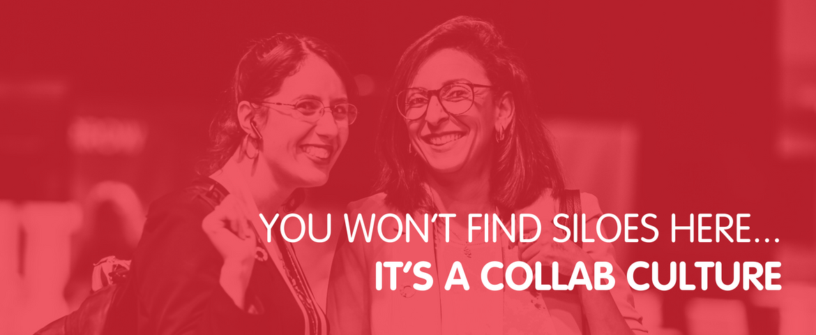 There are no silos here...it's a collab culture